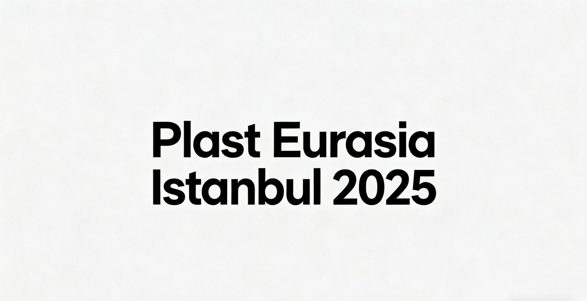 XP CETAKAN Akan Dipamerkan di Plast Eurasia Istanbul 2025
